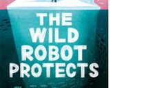 The Wild Robot Protects - Volumul 3 din seria The Wild Robot