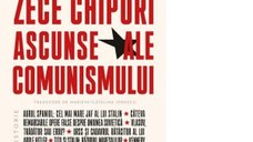 Zece chipuri ascunse ale comunismului - François Kersaudy si Marieva Catalina Ionescu