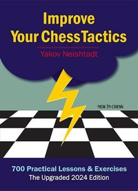 Carte: Improve Your Chess Tactics - Yakov Neishtadt (editia 2024 actualizata) - 1