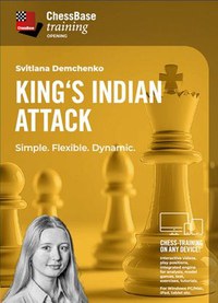 King s Indian Attack - Simple. Flexible. Dynamic. by  Svitlana Demchenko (DOWNLOAD) - 1