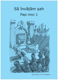 Sa invatam sah - Pasi Mici 1 - Caiet de exercitii - 1
