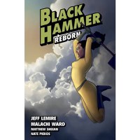 Black Hammer TP Vol 06 Reborn Part II - 1