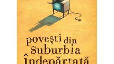 Povesti din Suburbia Indepartata
