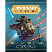 Star Wars High Republic YA HC Novel Race To Crashpoint Tower - 1