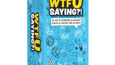WTFU Saying?! - Jocul Scenariilor Stupide (limba romana)