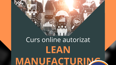 Curs online autorizat Lean Manufacturing