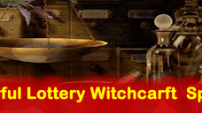 LOTTERY SPELLS REALLY WORK IMMEDIATELY FOR LOTTO NUMBERS>