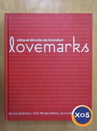 Kevin Roberts: Lovemarks. Viitorul dincolo de branduri - 2